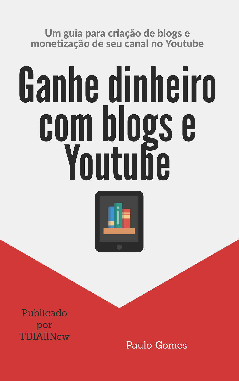 Ganhe dinheiro com blogs e Youtube