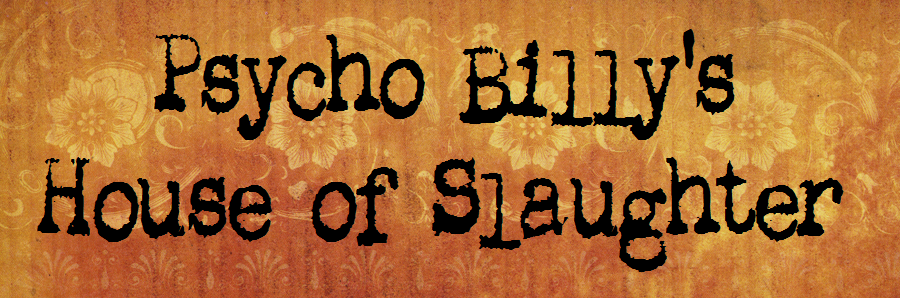 Psycho Billy's House of Slaughter