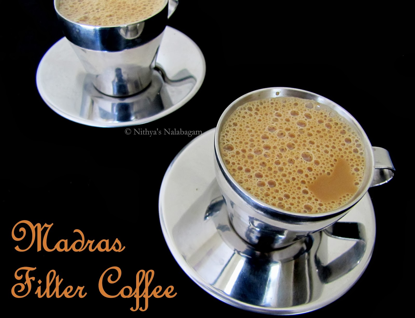 Madras Filter Coffee Nithya's Nalabagam
