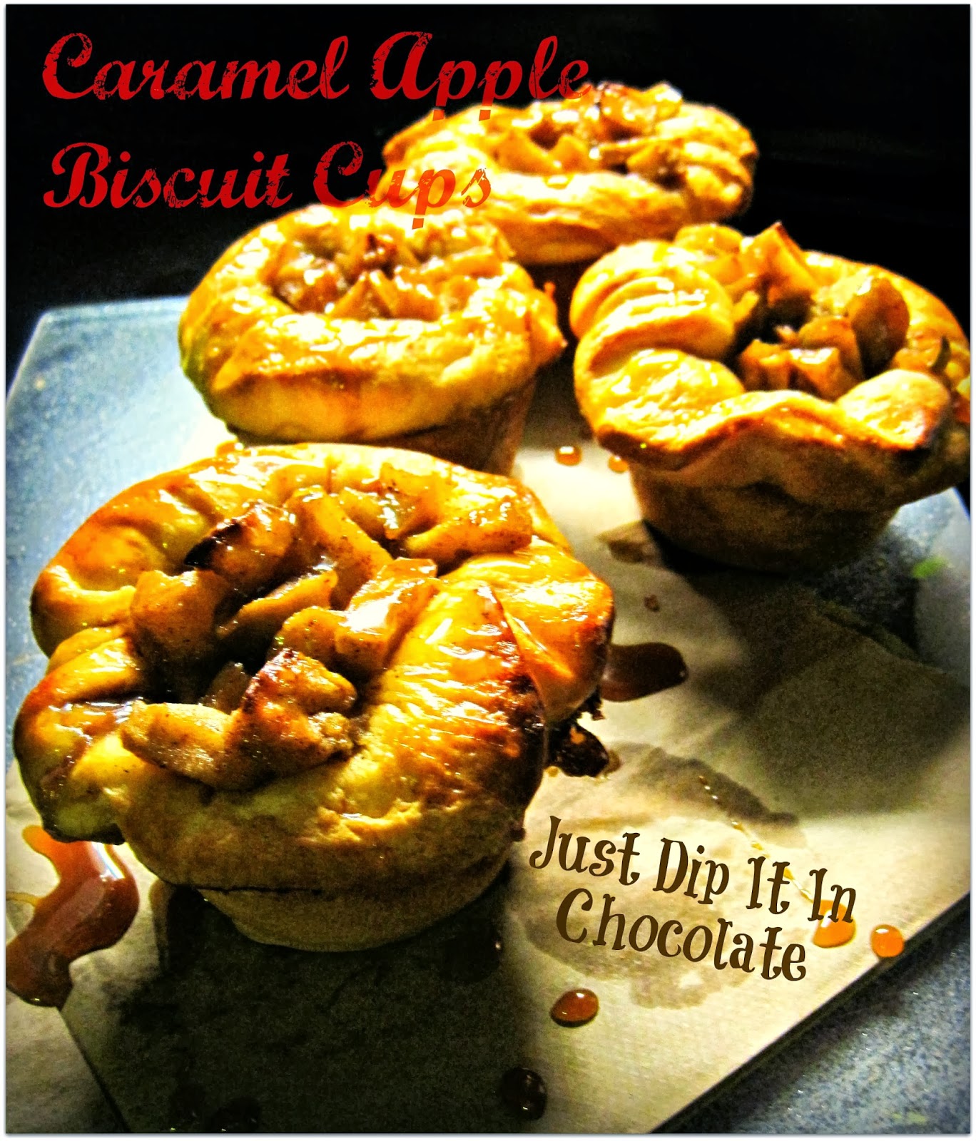 Just Dip It In Chocolate Caramel Apple Biscuit Cups Recipe