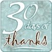 30 Days of Thanks