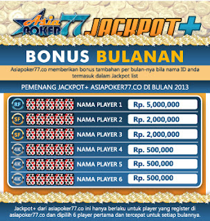Asiapoker77 bonus jackpot plus tiap bulan