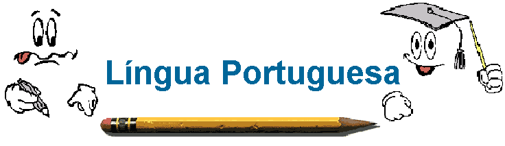 Reyno de Portugal: A MINHA PÁTRIA É A LÍNGUA PORTUGUESA(*)