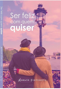 Novo Livro: SER FELIZ COM QUEM QUISER