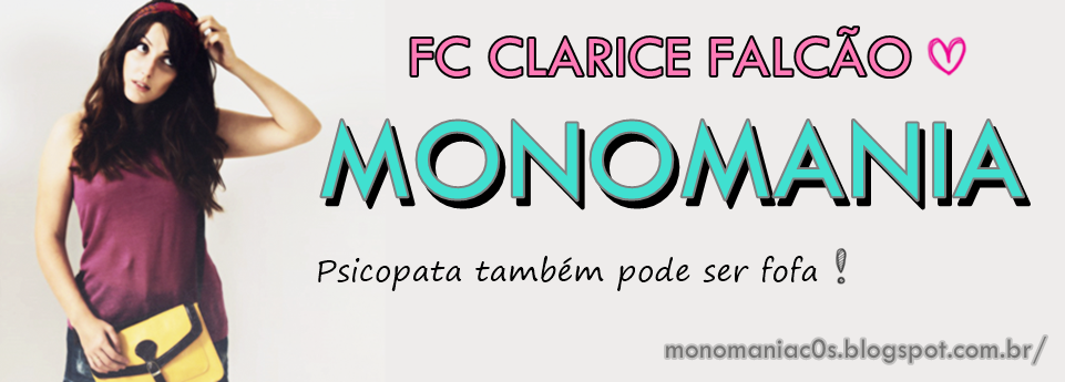FC Clarice Falcão Monomania
