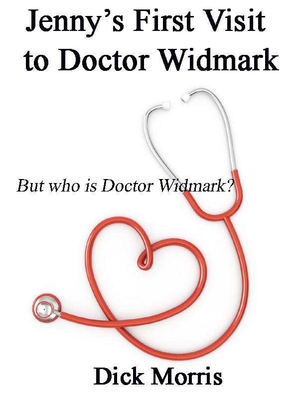 Jenny's First Visit to Doctor Widmark Dick Morris