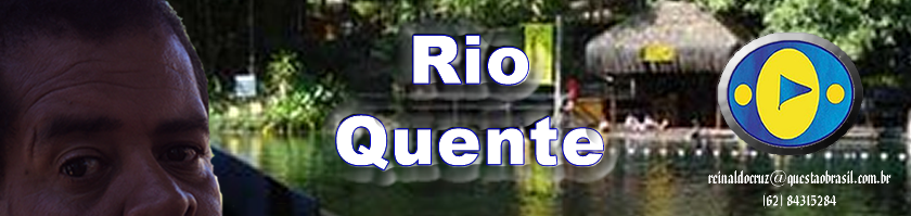 Rio Quente | Assuntos de Goiás | Questão Brasil