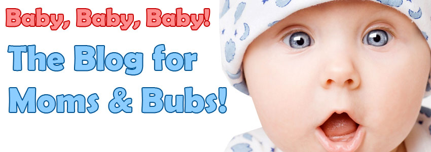 Baby Baby Baby! The Blog For Mums With Bubs!