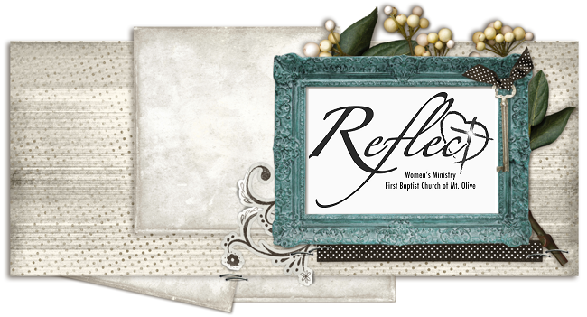 REFLECT Women's Ministry at First Baptist of Mt. Olive