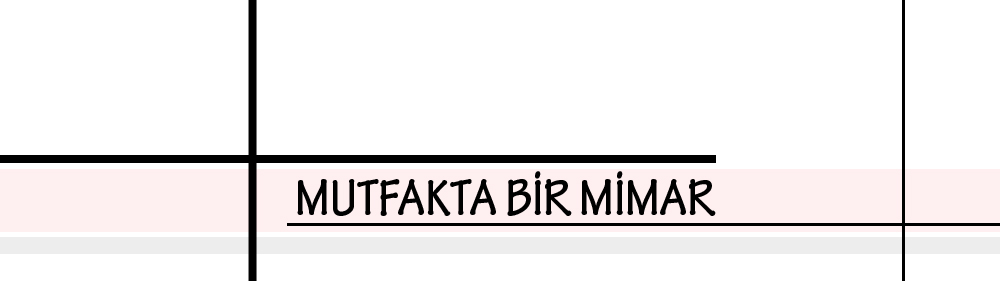 mutfakta bir mimar