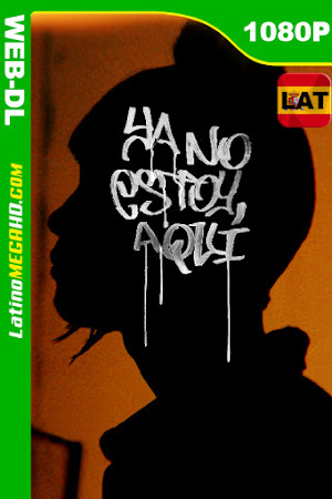 Ya no estoy aqui (2019) Latino HD WEB-DL 1080P (2019)