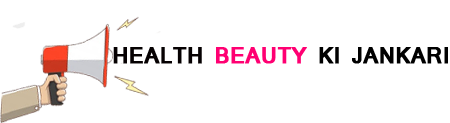 Health Beauty Ki Jankari