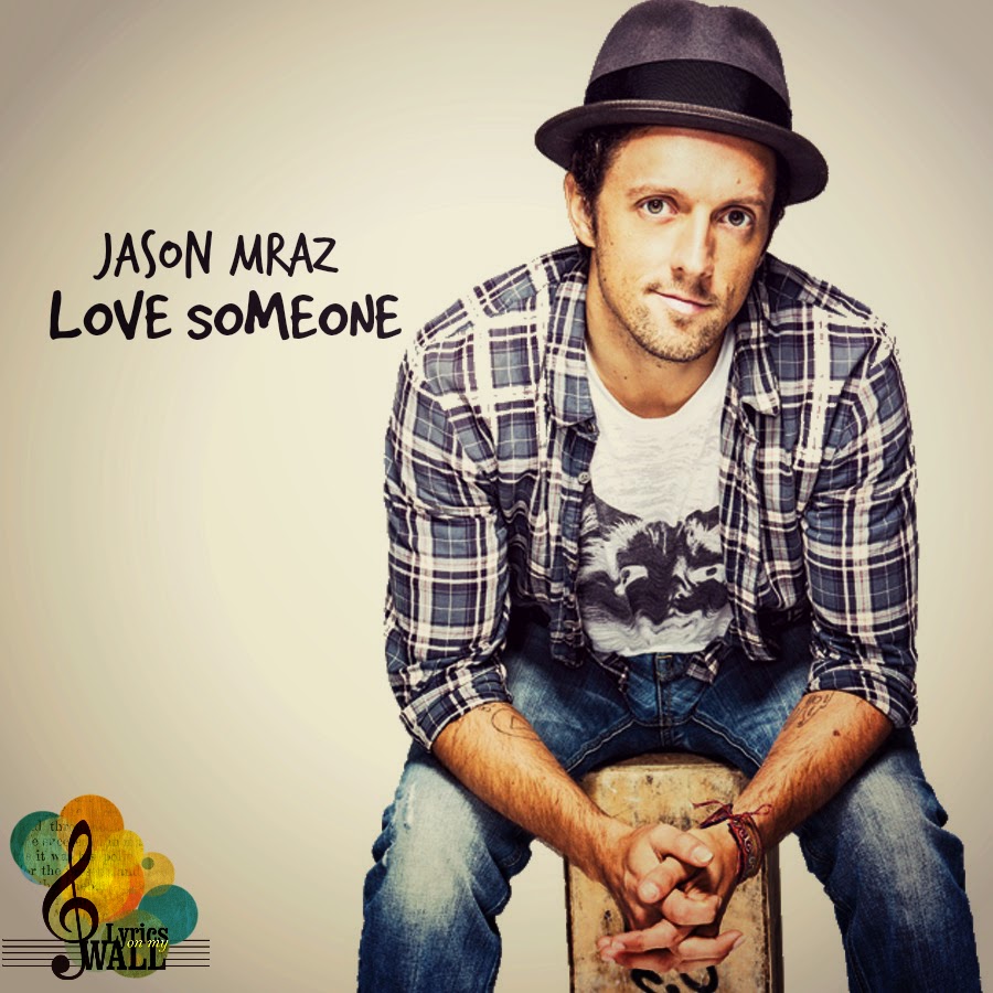 Jason Mraz-Love Someone.