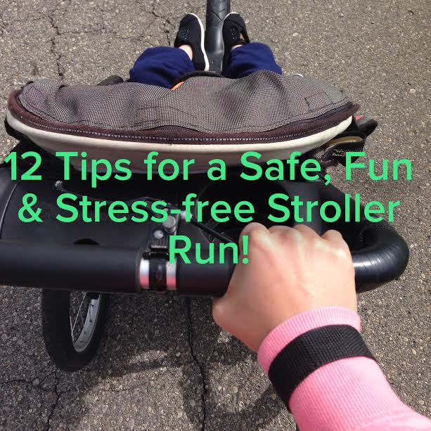 Love, Laugh, Live Well 12 Tips for a Safe & StressFree Stroller Run! StrollerRun15