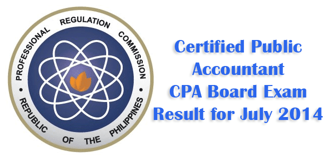 Certified Public Accountant (CPA) Board Exam Result for July 2014 Certified Public Accountant (CPA) Board Exam Result for July 2014
