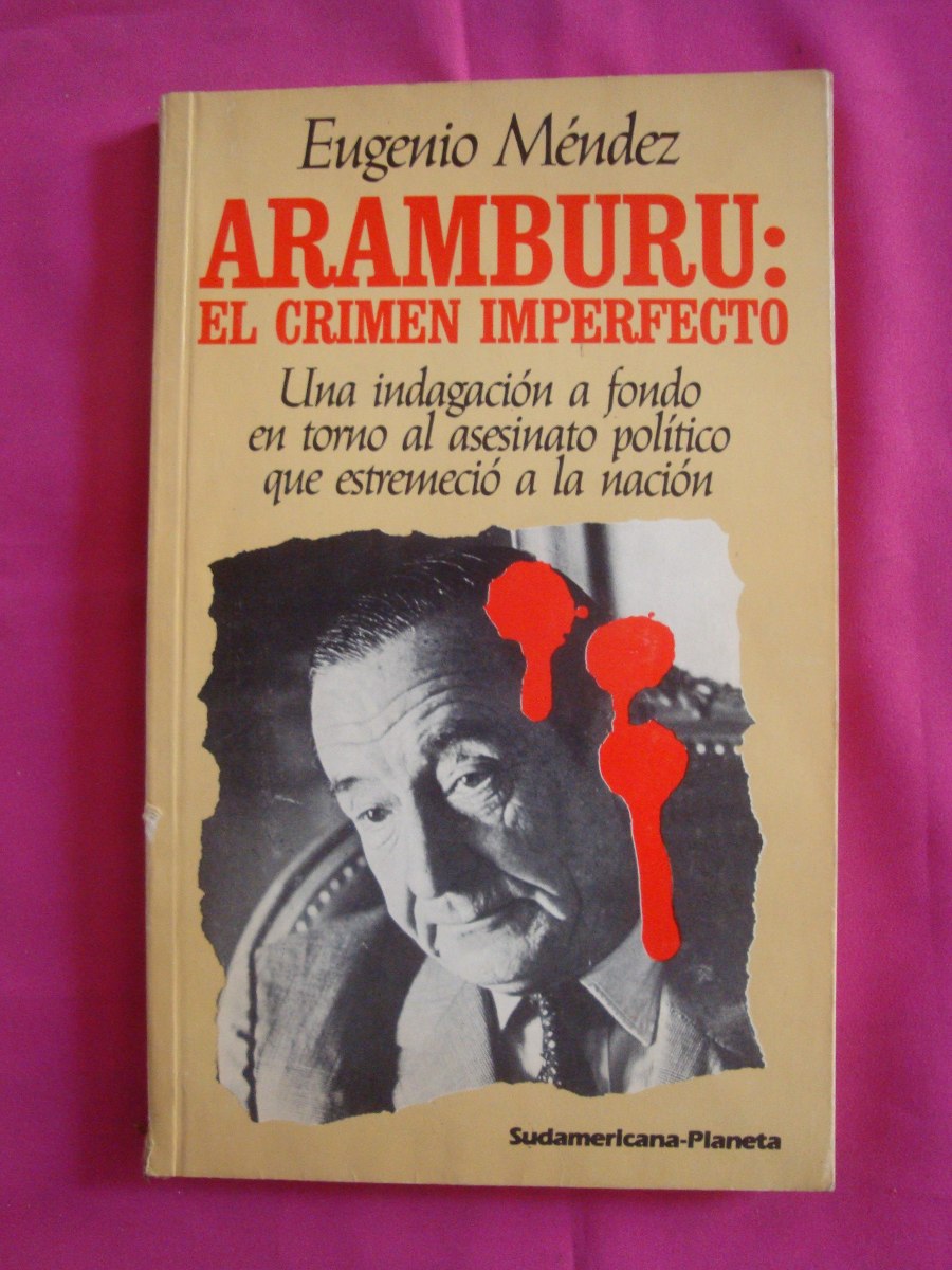 Aramburu : El Crimen Imperfecto
