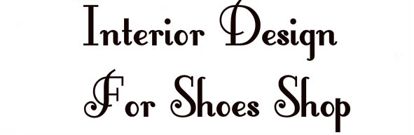 Interior Design For Shoes Shop