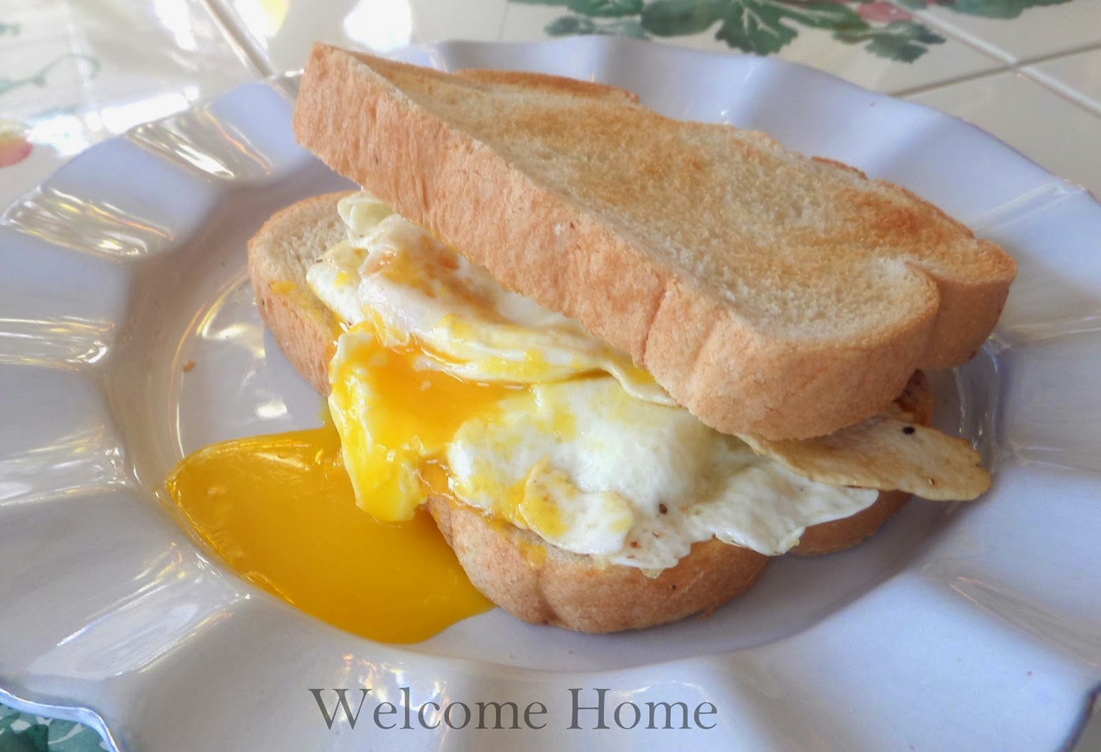 Welcome Home Blog: Fried Egg Sandwich