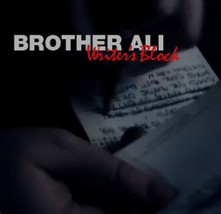 Brother Ali - Writer’s Block Lyrics + Letras + Lirik + Tekst + Text + Testo + Paroles + Source: Lyrics-Video-Music.blogspot.com + Video Music Song Lyrics Brother Ali - Writer’s Block