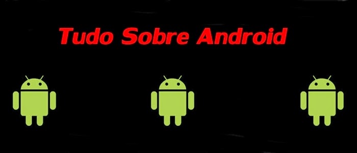 Tudo Sobre Android