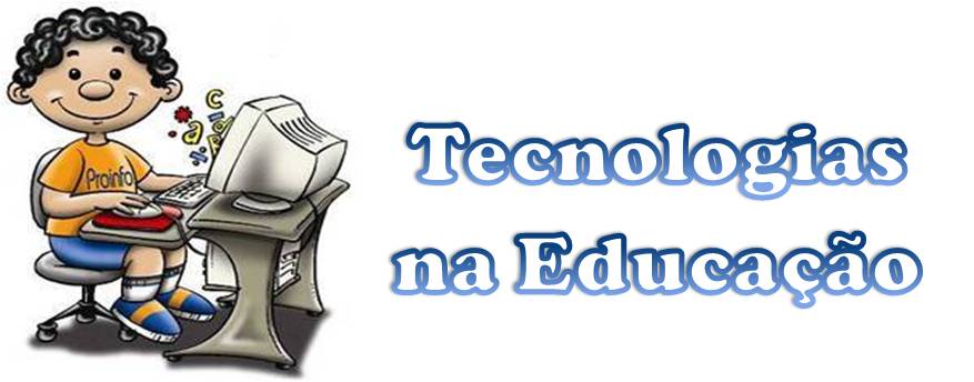 Tecnologias na Educação: TIC
