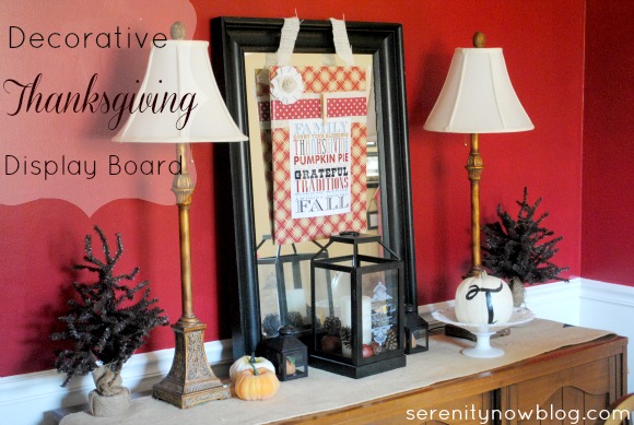 Decorative Thanksgiving Display Board, from Serenity Now