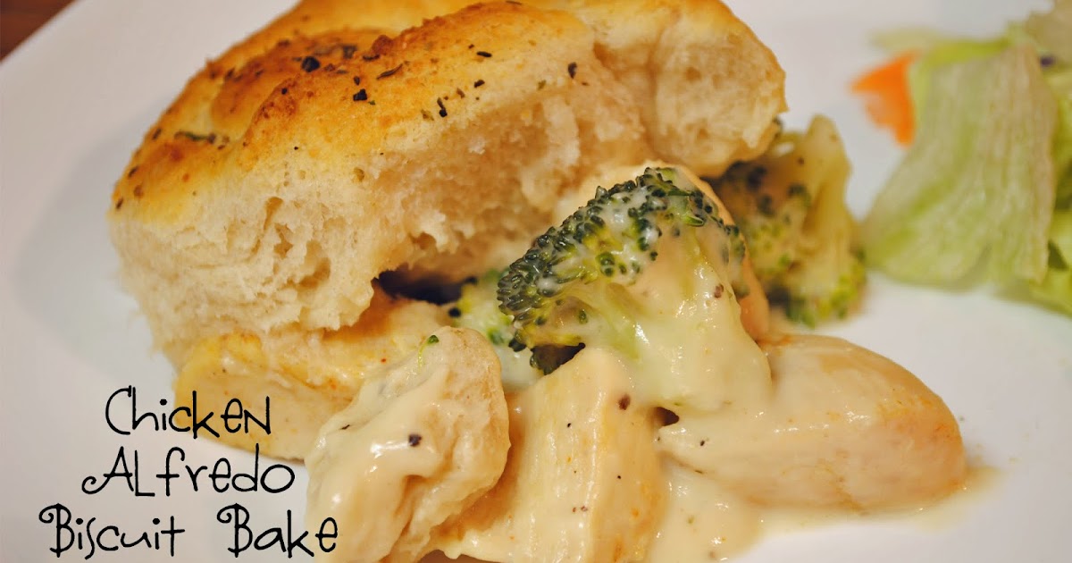 Durfee Family Recipes Chicken Alfredo Biscuit Bake