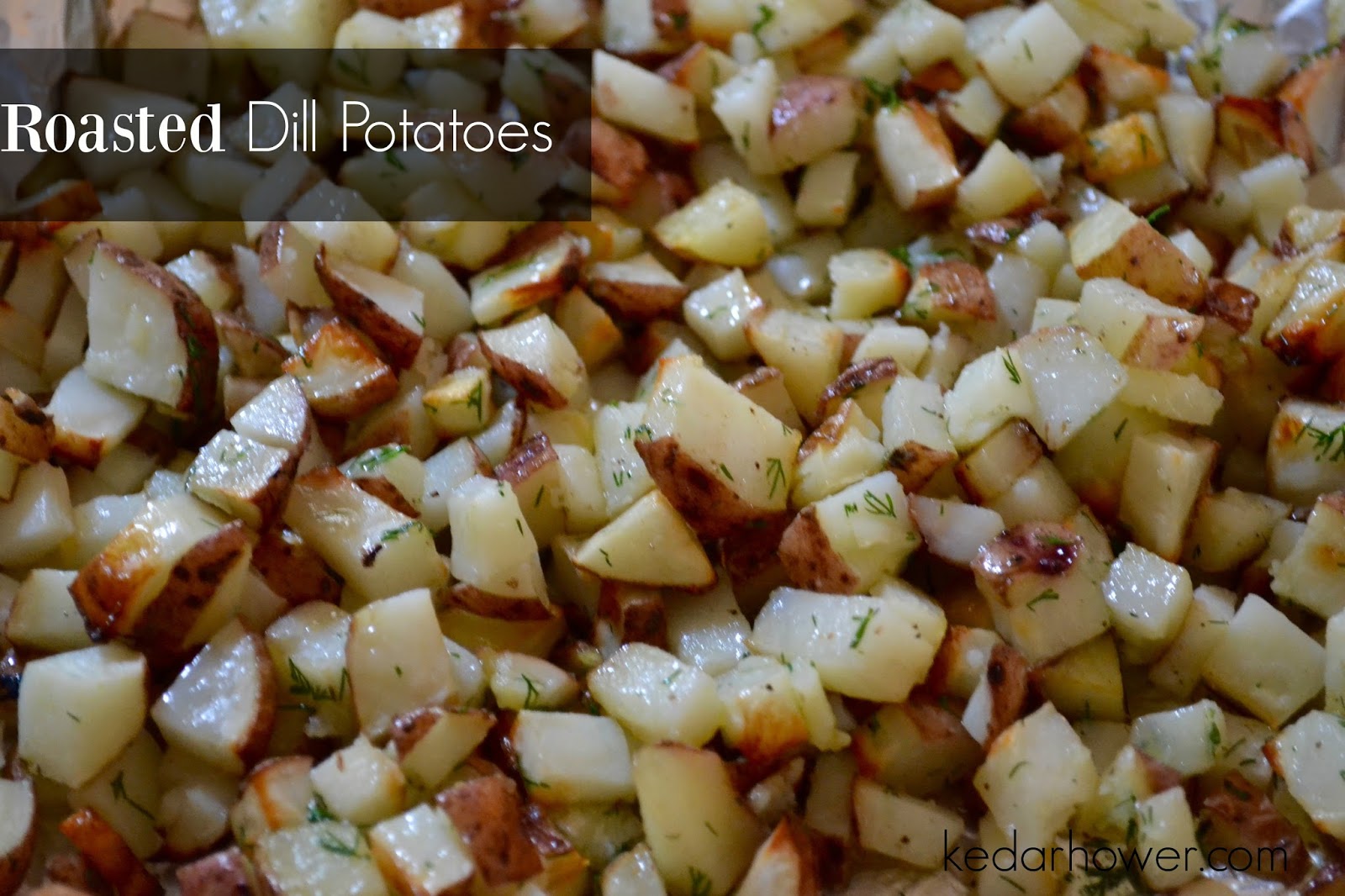 Stuff, Things, etc. Roasted Dill Potatoes