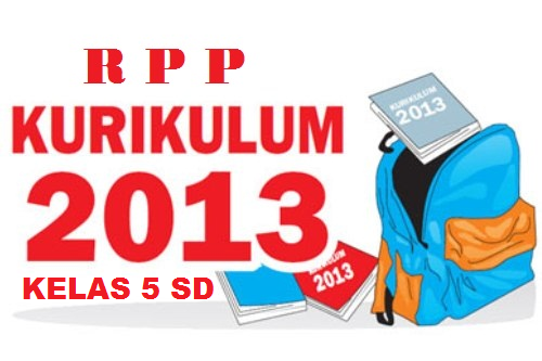 RPP Kurikulum 2013 Untuk SD Kelas 5 Semester 1