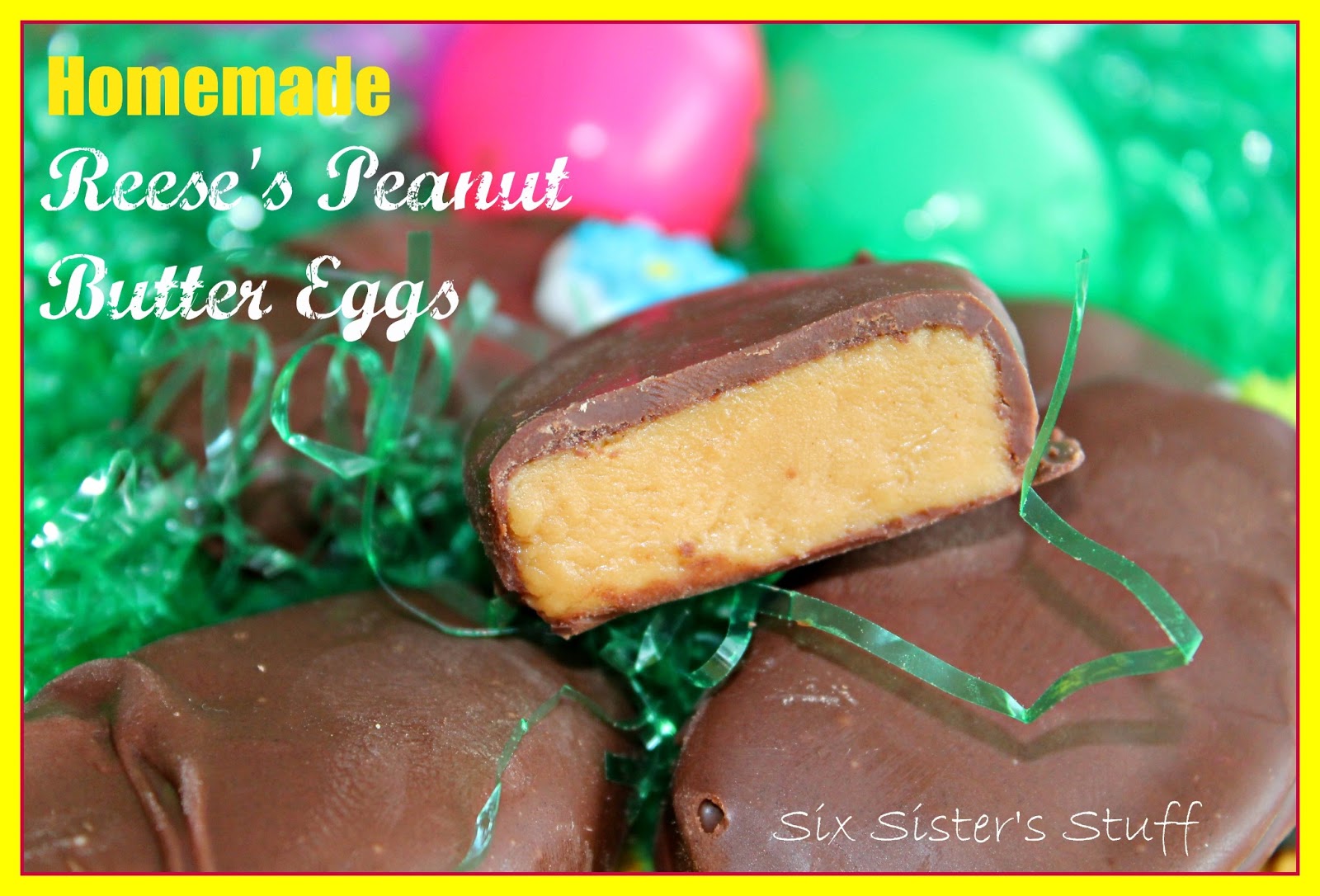 Homemade Reese's Peanut Butter Eggs Six Sisters' Stuff