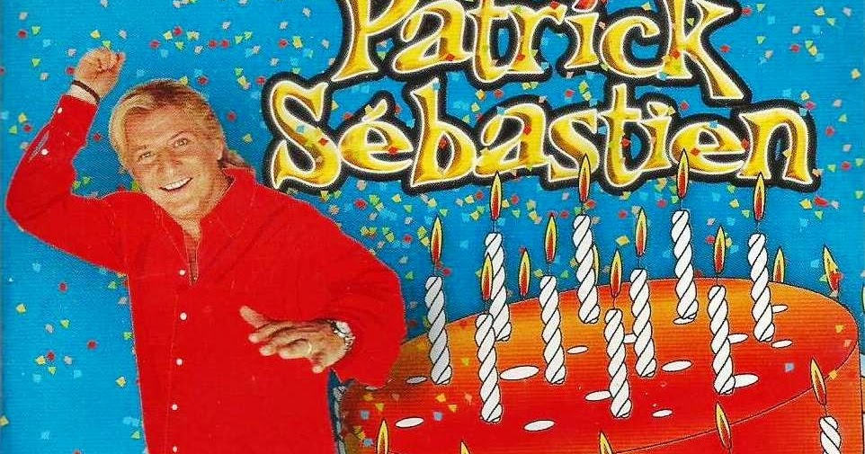 notre passeport Joyeux Anniversaire Patrick Sebastien