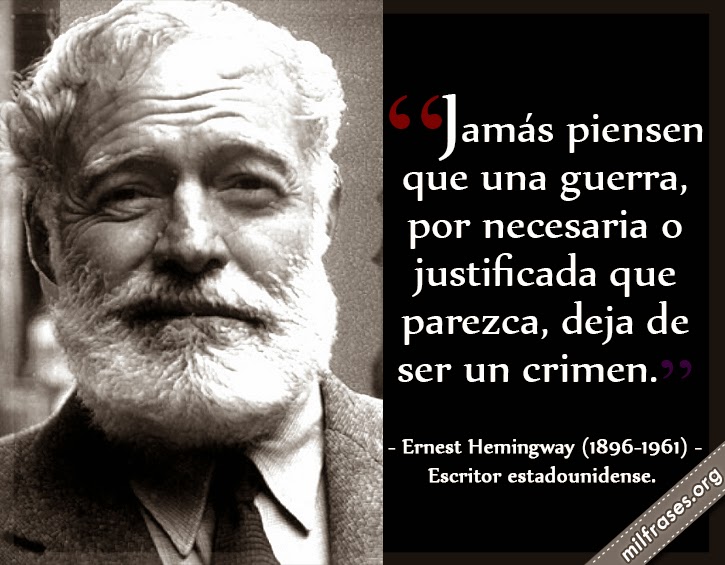 frases y libros de Ernest Hemingway (1896-1961) Escritor estadounidense.
