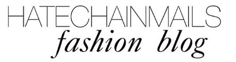 HATECHAINMAILS Fashion Blog