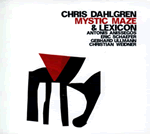 Chris Dahlgren and Lexicon: Mystic Maze (Jazzwerkstatt, 2010) 1