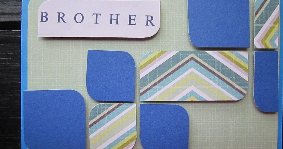 My Little Card Crafts Brother's Birthday Card