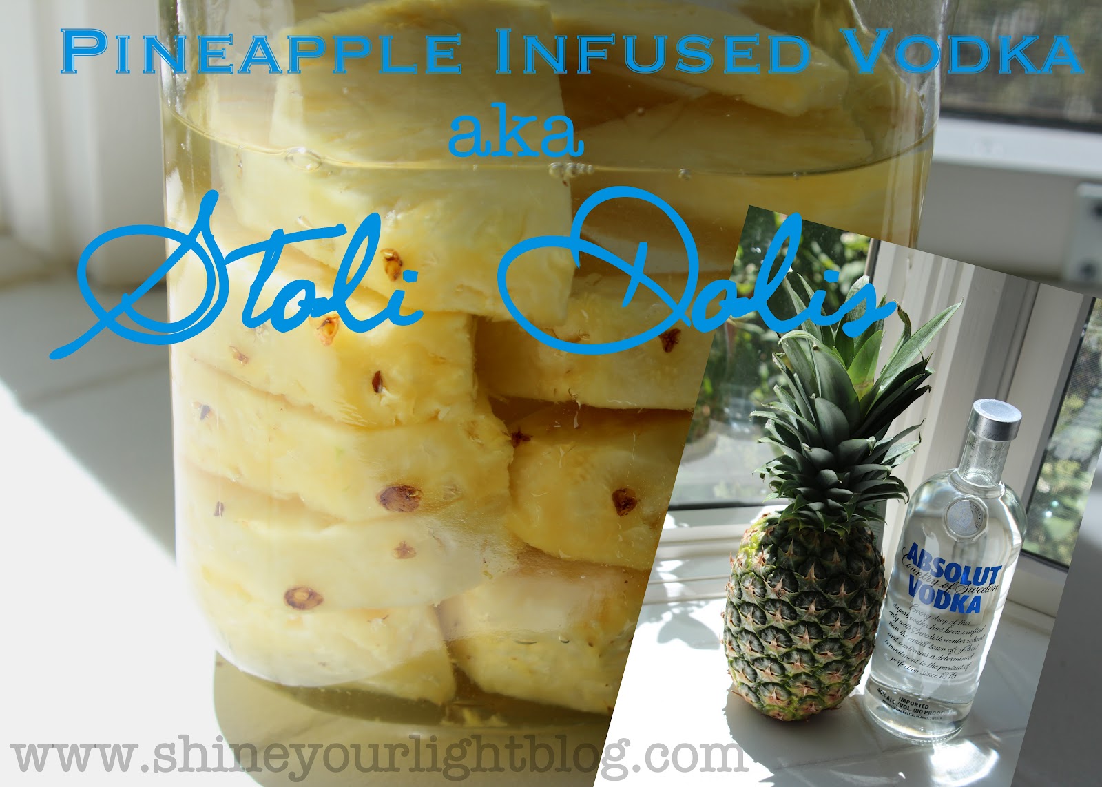 Mangia Mondays Pineapple Infused Vodka Shine Your Light