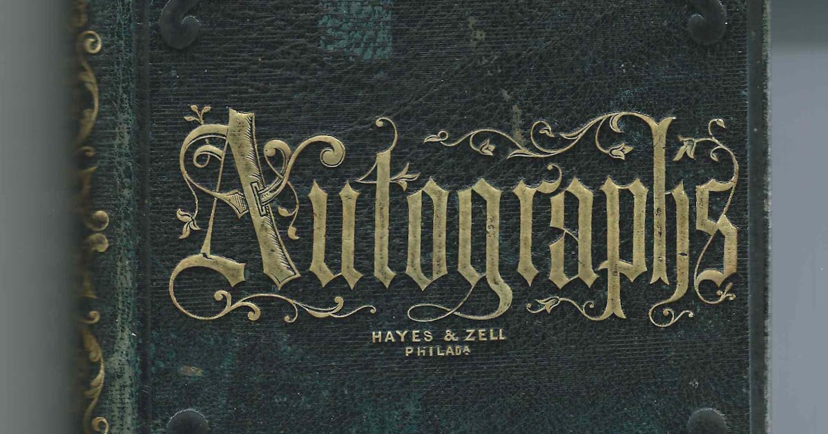 Heirlooms Reunited 18591862 Autograph Album of Lucius Judson of