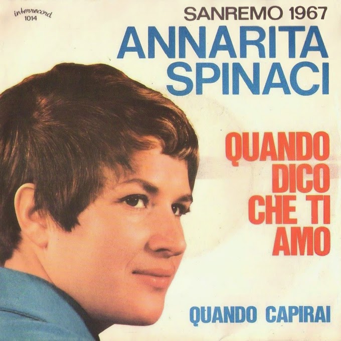 i 45 giri Annarita Spinaci, Quando dico che ti amo