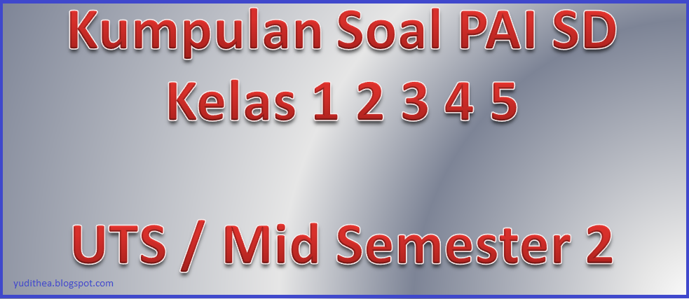 soal uts kelas 3 semester 2 soal uts kelas 3 semester 2