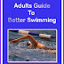 Adults Guide To Better Swimming - Free Kindle Non-Fiction