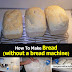 How To Make Bread (without a bread machine)