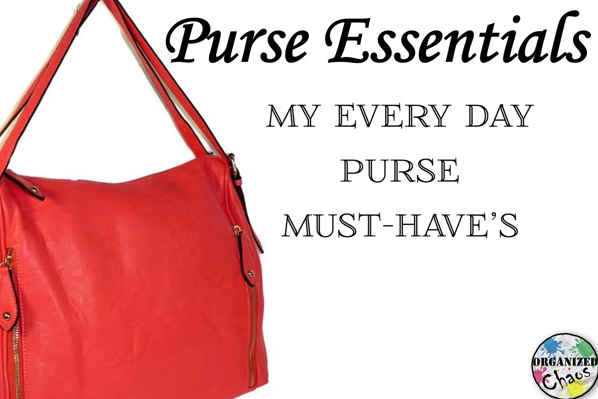 Mommy Monday my working mom purse essentials Organized Chaos