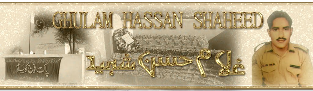 GHULAM HASSAN SHAHEED GONDAL    غلام حسن شہید گوندل