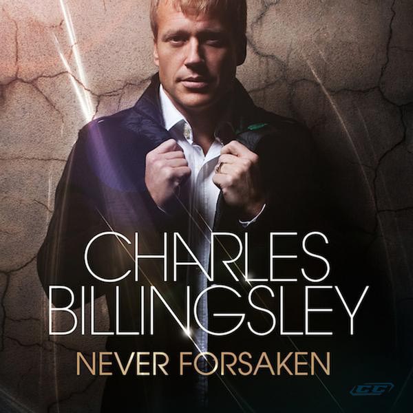 Charles Billingsley - Never Forsaken 2012 English Christian MP3 Album