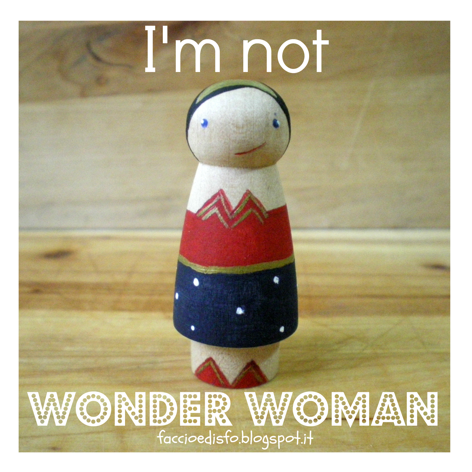 I'm not Wonder Woman