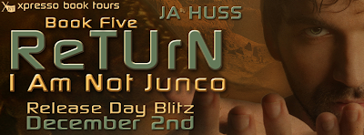 Release day blitz: Return (I am Just Junco #5) by JA Huss