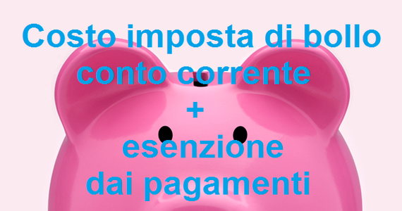 Costo imposta di bollo conto corrente esenzione Conti correnti senza imposta di bollo