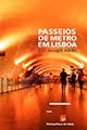 "Passeios de Metro em Lisboa"