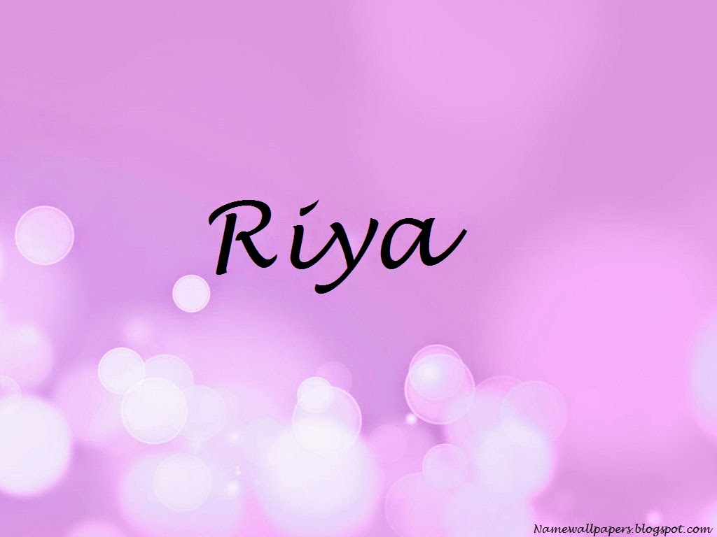 Riya Name Wallpapers Riya ~ Name Wallpaper Urdu Name Meaning Name Images  Logo Signature