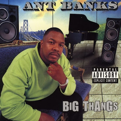 Ant Banks – Big Thangs (CD) (1997) (FLAC + 320 kbps)